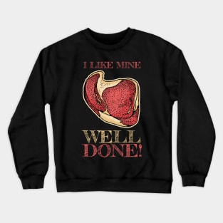 Vintage Well Done Steak Crewneck Sweatshirt